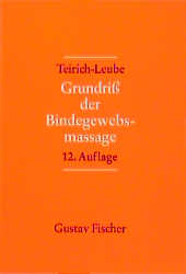 Grundriss der Bindegewebsmassage - Hede Teirich-Leube