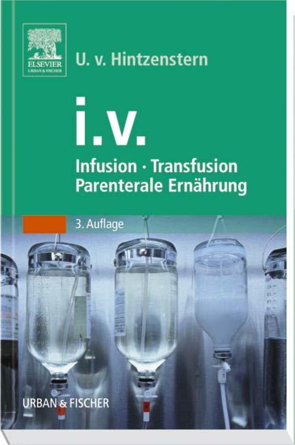 Infusion, Tranfusion und parenterale Ernährung - 