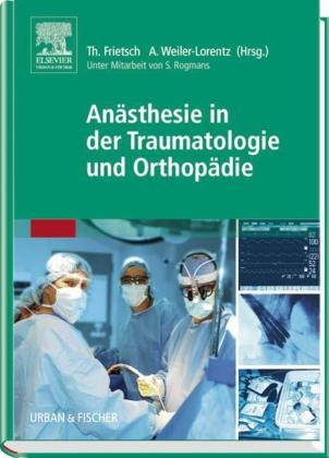 Anästhesie in der Traumatologie und Orthopädie - 