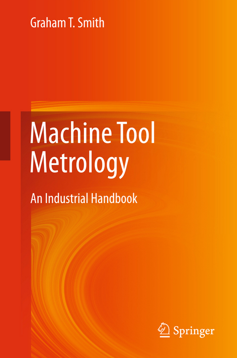 Machine Tool Metrology - Graham T. Smith