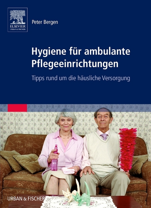 Hygiene für ambulante Pflegeeinrichtungen - Peter Bergen