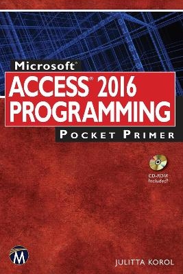 Microsoft Access 2016 Programming Pocket Primer - Julitta Korol