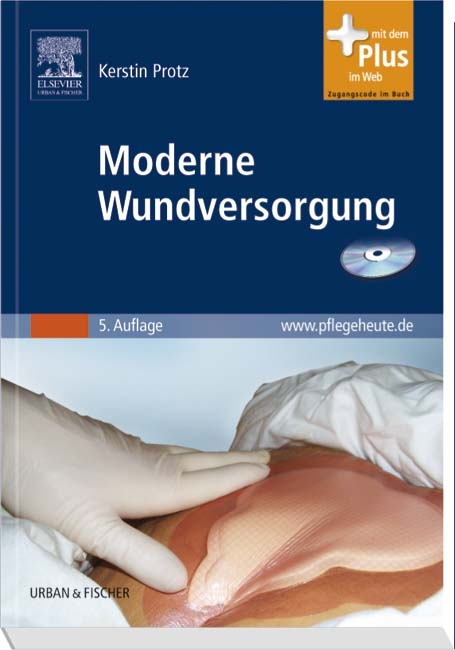 Moderne Wundversorgung - Kerstin Protz, Jan Hinnerk Timm