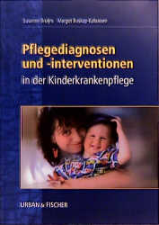 Pflegediagnosen und -interventionen in der Kinderkrankenpflege - Susanne Bruijns, Margot Buskop-Kobussen