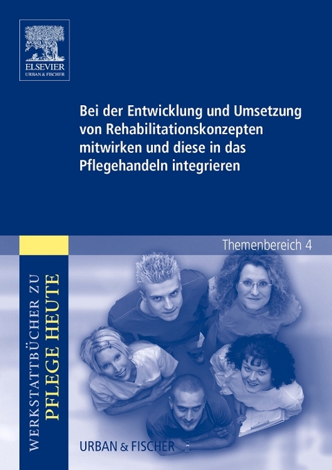 Bei der Entwicklung und Umsetzung von Rehabilitationskonzepten mitwirken und diese in das Pflegehandeln integrieren - Lydia Grove