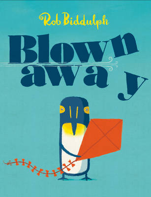 Blown Away - Rob Biddulph