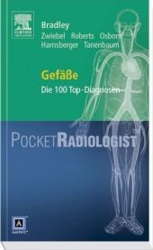 Pocket Radiologist<br>Gefäße - William J. Zwiebel, Anne Roberts, Anne G. Osborn, H. Ric Harnsberger, Lawrence N. Tanenbaum