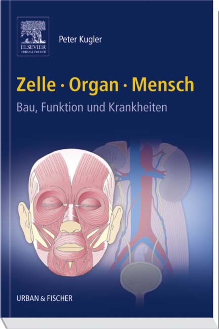 Zelle Organ Mensch - Peter Kugler