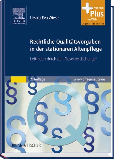 Rechtliche Qualitätsvorgaben in der stationären Altenpflege - Ursula Eva Wiese