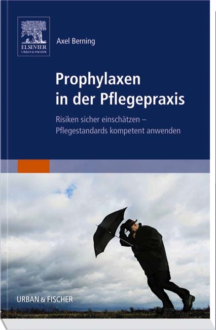 Prophylaxen in der Pflegepraxis - Axel Berning