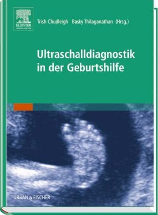 Ultraschalldiagnostik in der Geburtshilfe - 