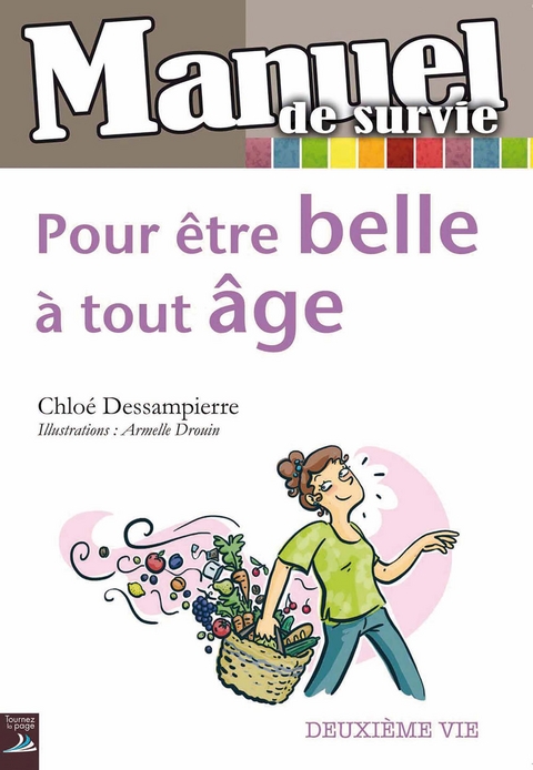 Pour etre belle a tout age -  Chloe Dessampierre