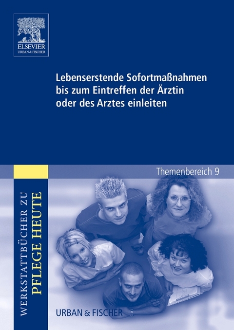 Lebenserhaltende Sofortmaßnahmen bis zum Eintreffen der Ärztin oder des Arztes einleiten - Marion Lüke