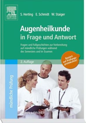 Augenheilkunde in Frage und Antwort - Steffen Herting, Eckart Schmidt, Wilko Staiger