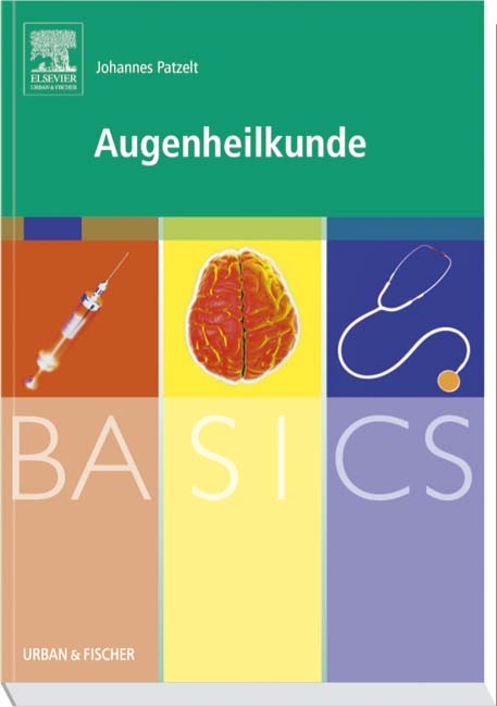 BASICS Augenheilkunde - Johannes Patzelt