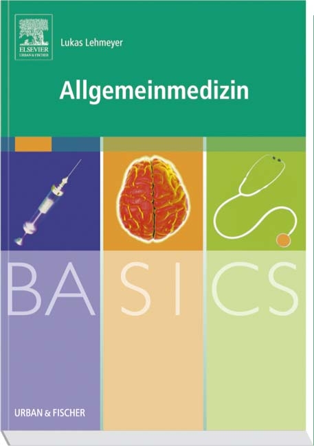 BASICS Allgemeinmedizin - Lukas Lehmeyer