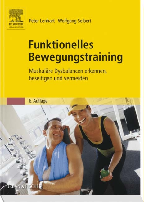 Funktionelles Bewegungstraining - Peter Lenhart, Wolfgang Seibert