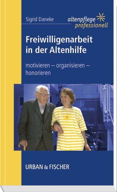 Freiwilligenarbeit in der Altenhilfe - Sigrid Daneke