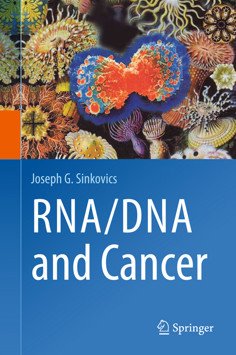 RNA/DNA and Cancer - Joseph G. Sinkovics