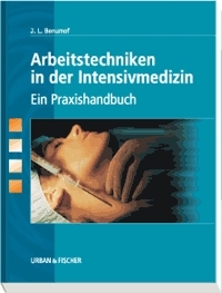 Arbeitstechniken in der Intensivmedizin - 