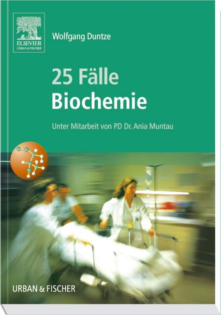 25 Fälle Biochemie - Wolfgang Prof. Dr. Duntze