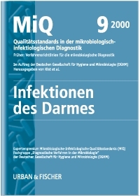 MiQ: Qualitätsstandards in der mikrobiologisch-infektiologischen Diagnostik. MiQ Grundwerk Heft 1-25 / Infektionen des Darmes - M Kist, J Bockemühl, S Aleksic