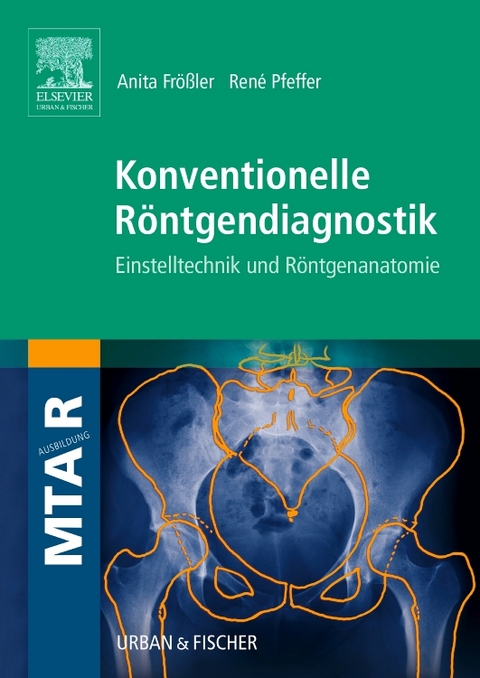 Konventionelle Röntgendiagnostik - Anita Frößler