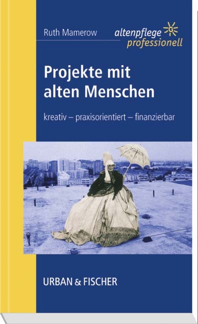 Projekte mit alten Menschen - Ruth Mamerow