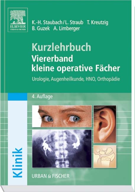 Kurzlehrbuch Viererband kleine operative Fächer - Karl-Hermann Staubach, Lisbeth Straub, Thomas Kreutzig, Bernd Guzek, Annette Limberger