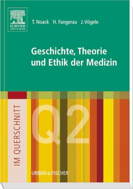 Im Querschnitt - Geschichte, Theorie und Ethik in der Medizin - 