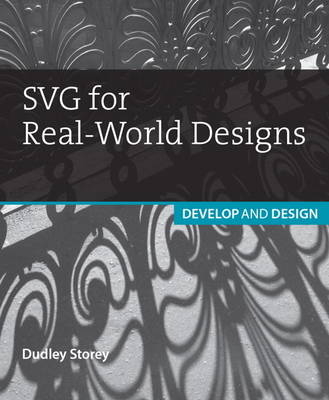 SVG for Real-World Designs - Dudley Storey