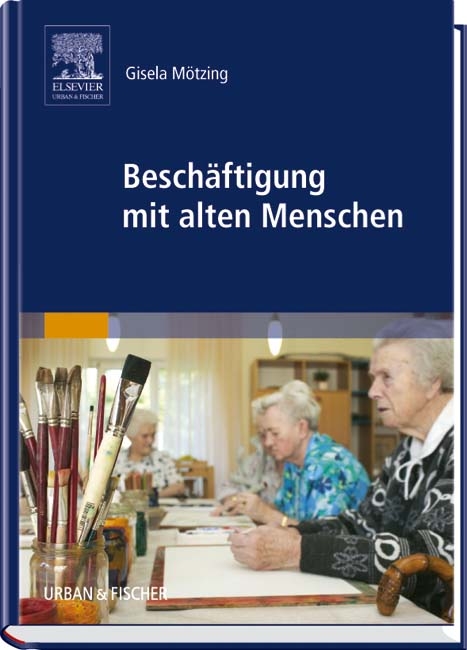 Beschäftigung mit alten Menschen - Gisela Mötzing