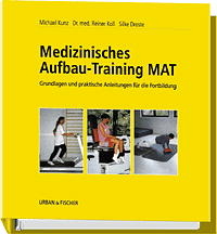 Medizinisches Aufbautraining MAT - Michael Kunz, Rainer Koll, Silke Droste