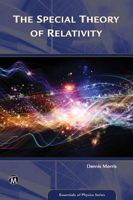 The Special Theory of Relativity - Dennis Morris