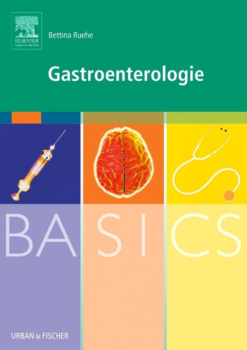 BASICS Gastroenterologie - Bettina Ruehe