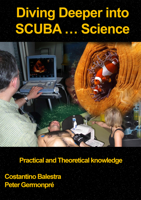 Diving Deeper into SCUBA... Science - Costantino Balestra, Peter Germonpré