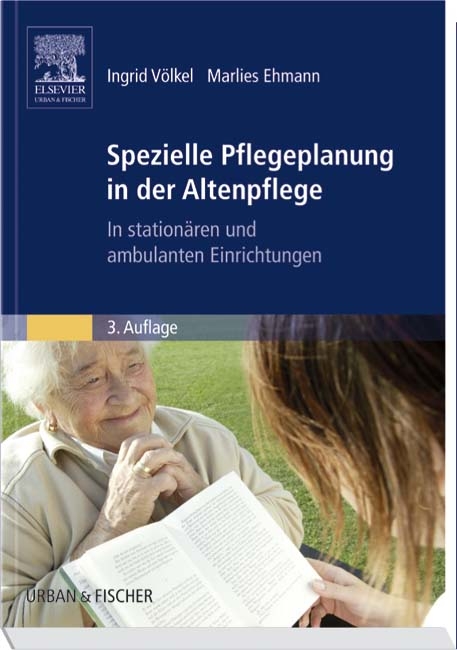 Spezielle Pflegeplanung in der Altenpflege - Ingrid Völkel, Marlies Ehmann