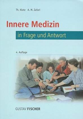 Innere Medizin in Frage und Antwort - Theodor Klotz, Abarmard M Zafari