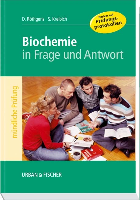 Biochemie in Frage und Antwort - Daniel Röthgens, Stefanie Kreibich