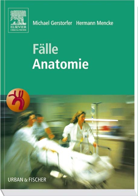 Fälle Anatomie - Michael Gerstorfer, Hermann Mencke