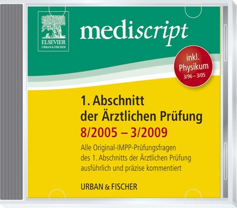 Mediscript 1. Abschnitt der Ärztlichen Prüfung 8/05-3/09 CD-Rom, inkl. Physikum 3/96-3/05 - Nicole Wieder