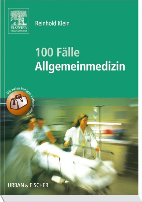 100 Fälle der Allgemeinmedizin - Reinhold Klein