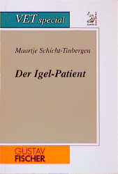 Der Igel-Patient - Maartje Schicht-Tinbergen