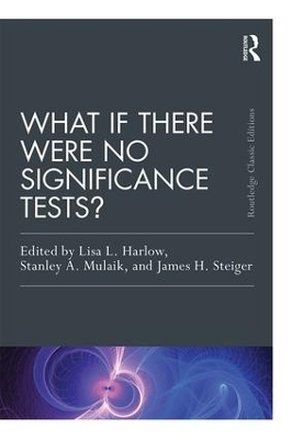 What If There Were No Significance Tests? - 