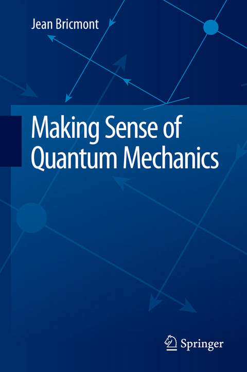 Making Sense of Quantum Mechanics - Jean Bricmont