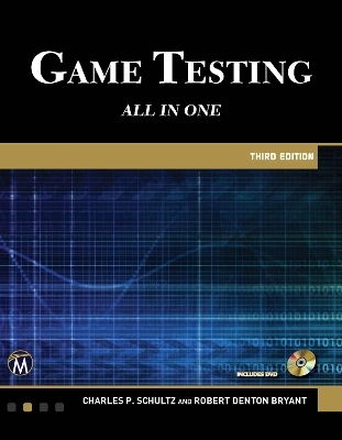 Game Testing - Charles P. Schultz, Robert Denton Bryant