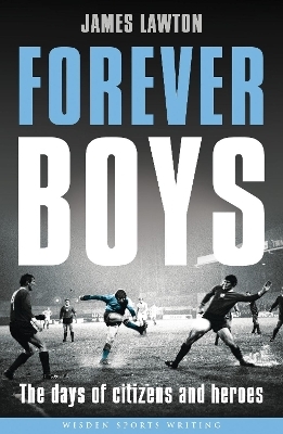 Forever Boys - James Lawton