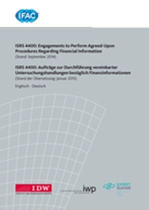 ISRS 4400: Engagements to Perform Agreed-Upon Procedures Regarding Financial Information. ISRS 4400: Aufträge zur Durchführung vereinbarter Untersuchungshandlungen bezüglich Finanzinformationen