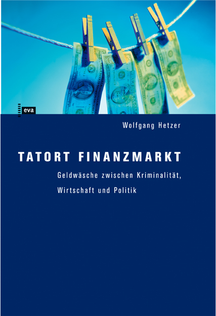 Tatort Finanzmarkt - Wolfgang Hetzer