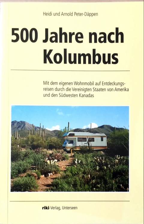 500 Jahre nach Kolumbus - Arnold Peter-Däppen, Heidi Peter-Däppen